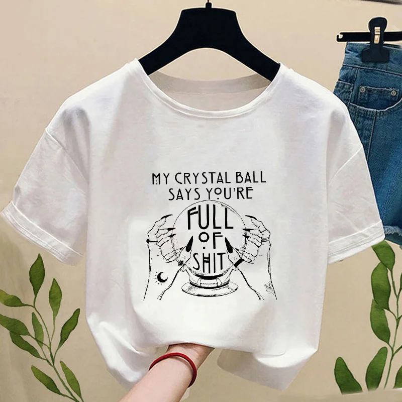 2022 Summer My Crystal Ball Says Youre Full Of Gothic T-shirt Funny Women Harajuku Tees White Tshirt 90s FashionTops Drop Shippi
2022 Summer My Crystal Ball Says Youre Full Of Gothic T-shirt Funny Women Harajuku Tees White Tshirt 90s FashionTops Drop Shippi
