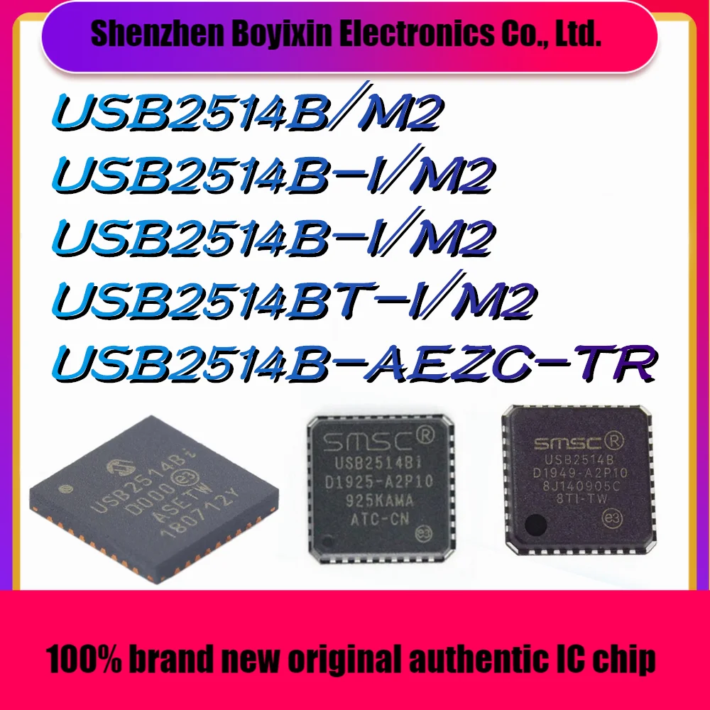 USB2514B/M2 USB2514B-I/M2 USB2514B-I/M2 USB2514BT-I/M2 USB2514B-AEZC-TR, новый оригинальный аутентичный USB-чип IC
USB2514B/M2 USB2514B-I/M2 USB2514B-I/M2 USB2514BT-I/M2 USB2514B-AEZC-TR, новый оригинальный аутентичный USB-чип IC