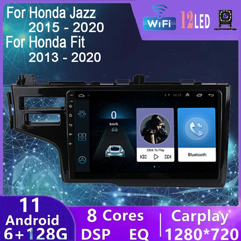 

6+128G Android 11 Carradio For Honda Fit Jazz 3 2013 - 2020 GP GK Car Radio Multimedia Video Player Navigation GPS DVD MP5 2 Din