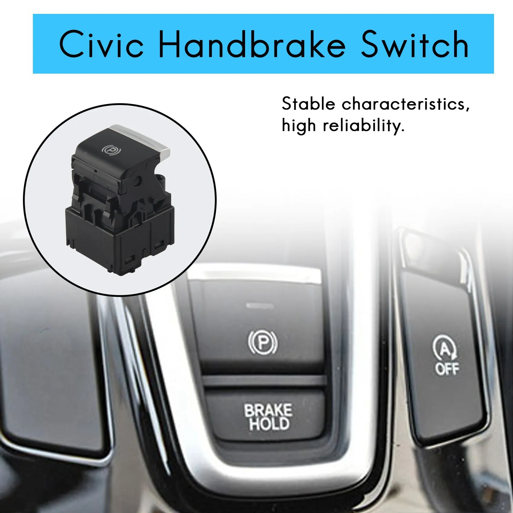 35355-TBA-A01 for Honda Civic 2016-2018 Electronic Auto Hand Brake Button Parking Brake Switch Auto Accessorie
35355-TBA-A01 for Honda Civic 2016-2018 Electronic Auto Hand Brake Button Parking Brake Switch Auto Accessorie