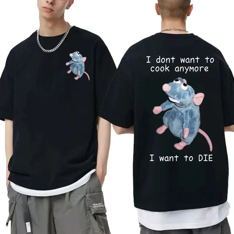 I Dont Want To Cook Anymore T-shirt I Dont Want To Die Tshirt Cute Mouse Double Sided Print T Shirts Men Women Funny Cartoon Tee
I Dont Want To Cook Anymore T-shirt I Dont Want To Die Tshirt Cute Mouse Double Sided Print T Shirts Men Women Funny Cartoon Tee