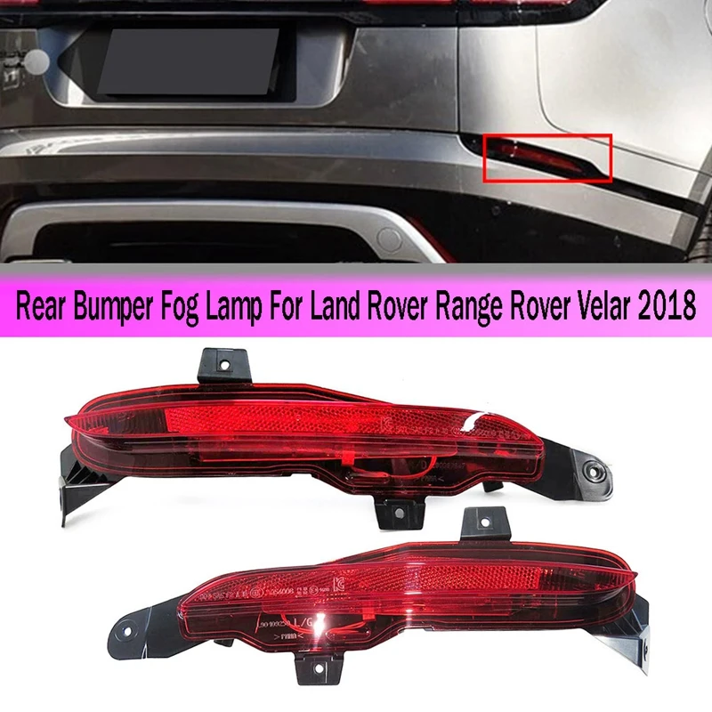 Rear Bumper Fog Lamp Light Rear Reflector Signal Light For Land Rover Range Rover Velar 2018
Rear Bumper Fog Lamp Light Rear Reflector Signal Light For Land Rover Range Rover Velar 2018