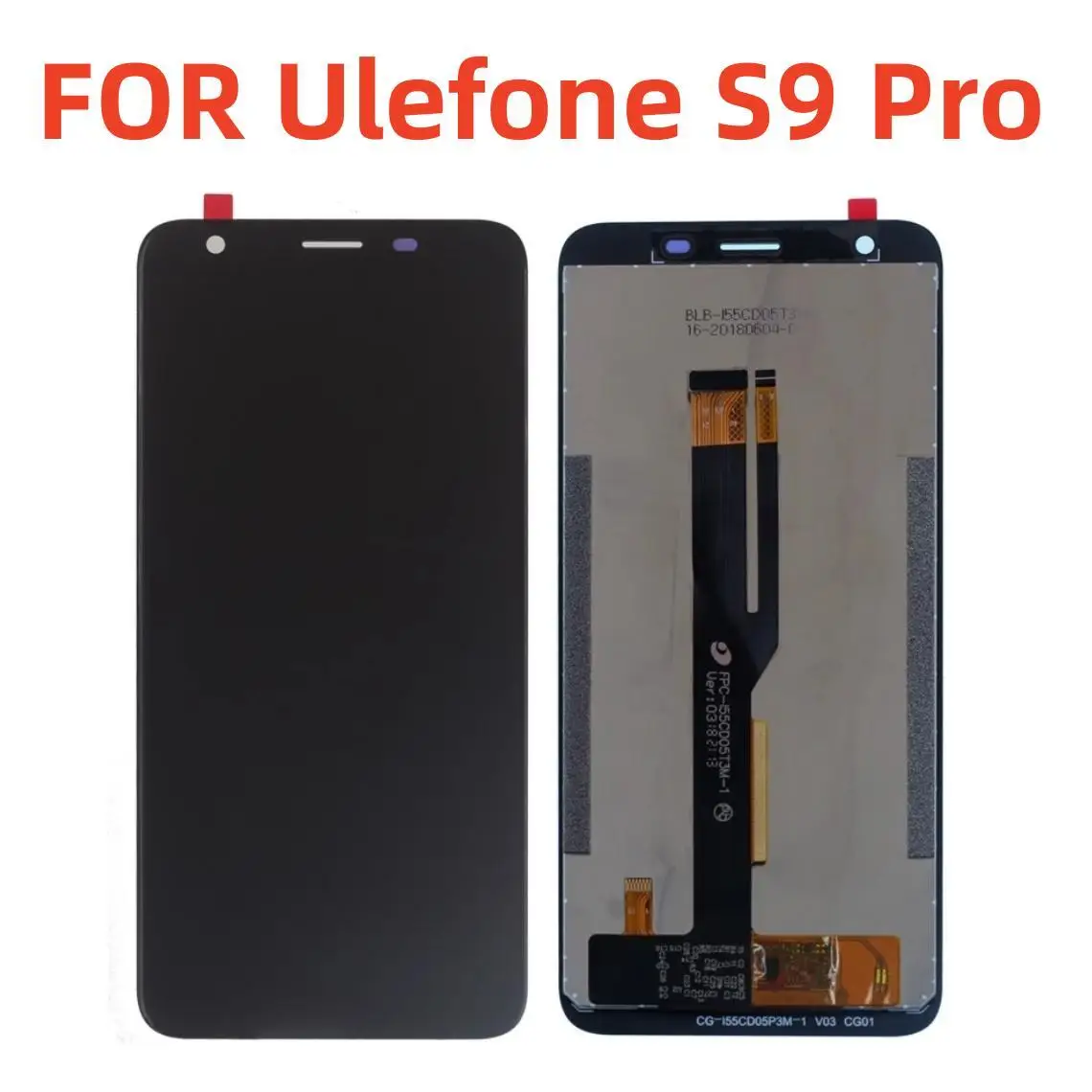 5.5''For Ulefone S9 Pro LCD Display+Touch Screen Digitizer Assembly+Tools And Adhesive For S9Pro Mobile Phone Accessories
5.5''For Ulefone S9 Pro LCD Display+Touch Screen Digitizer Assembly+Tools And Adhesive For S9Pro Mobile Phone Accessories