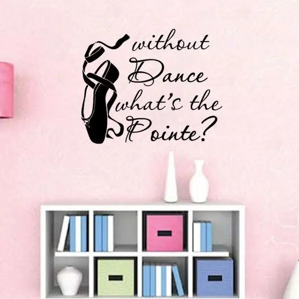 Ballet Shoes Quotes Decal Without Dance What's The Pointe Wall Stickers for Ballet Girl Bedroom Vinyl Dancer Studio Decal SYY032
Ballet Shoes Quotes Decal Without Dance What's The Pointe Wall Stickers for Ballet Girl Bedroom Vinyl Dancer Studio Decal SYY032