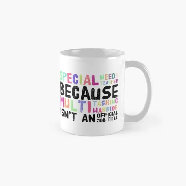 Special Needs Teacher Gift Classic Mug Tea Picture Coffee Printed Photo Handle Round Image Cup Simple Drinkware Design Gifts
Special Needs Teacher Gift Classic Mug Tea Picture Coffee Printed Photo Handle Round Image Cup Simple Drinkware Design Gifts