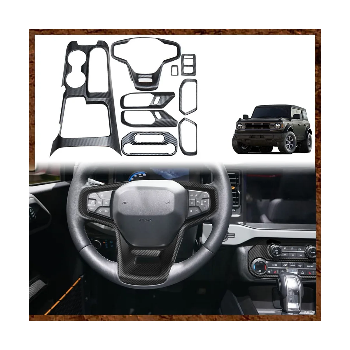 For Ford Bronco 2021 2022 Interior Cover, Gear Shift Panel,Inner Door Handle Bowl,Steering Wheel Cover, ABS Carbon Fiber
For Ford Bronco 2021 2022 Interior Cover, Gear Shift Panel,Inner Door Handle Bowl,Steering Wheel Cover, ABS Carbon Fiber