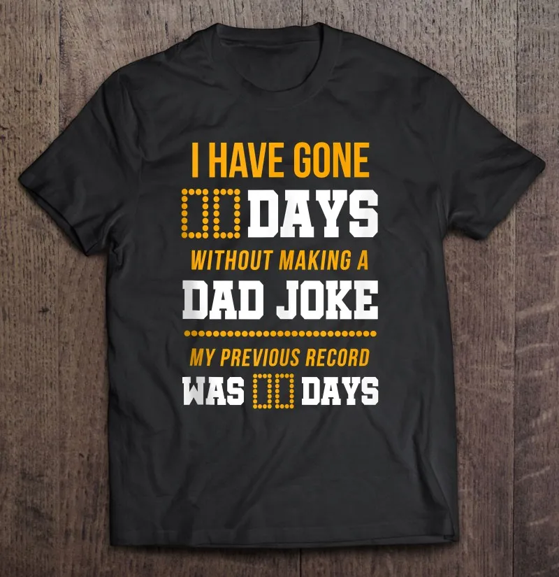 

Забавная майка «Я прошел 0 дней без шуток папы», футболка, футболка, графические футболки, мужская одежда, топ, женская футболка