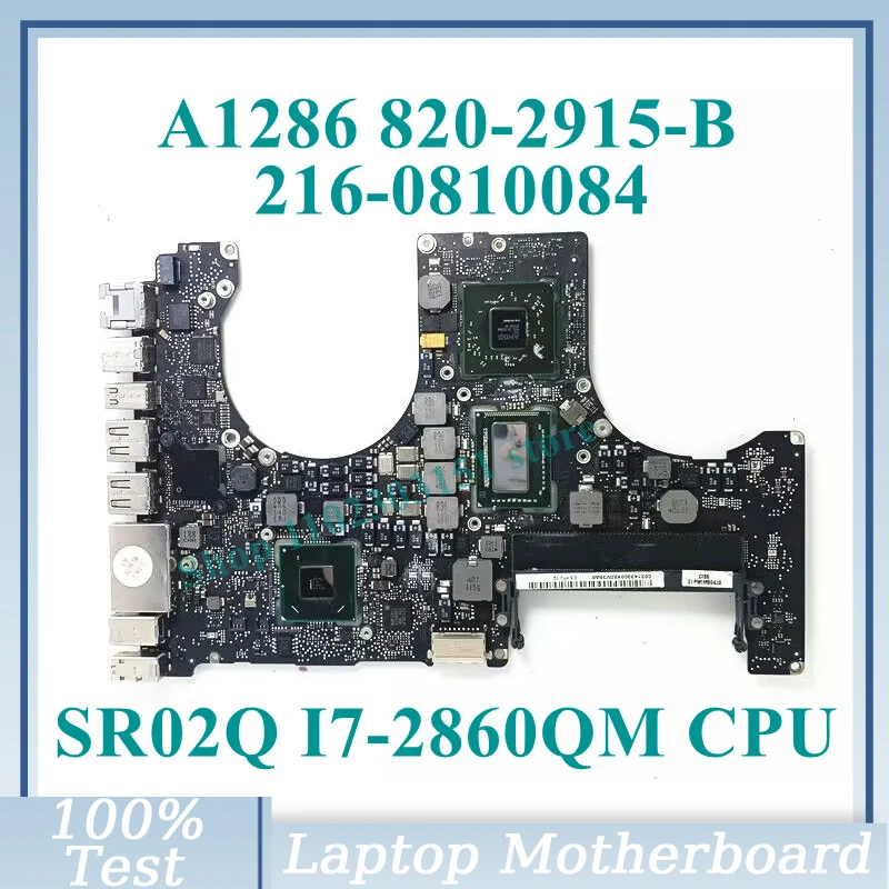 820-2915-B 2.5GHZ With SR02Q I7-2860QM CPU Mainboard 216-0810084 For Apple A1286 Laptop Motherboard SLJ4P HM65 100% Tested Good
820-2915-B 2.5GHZ With SR02Q I7-2860QM CPU Mainboard 216-0810084 For Apple A1286 Laptop Motherboard SLJ4P HM65 100% Tested Good
