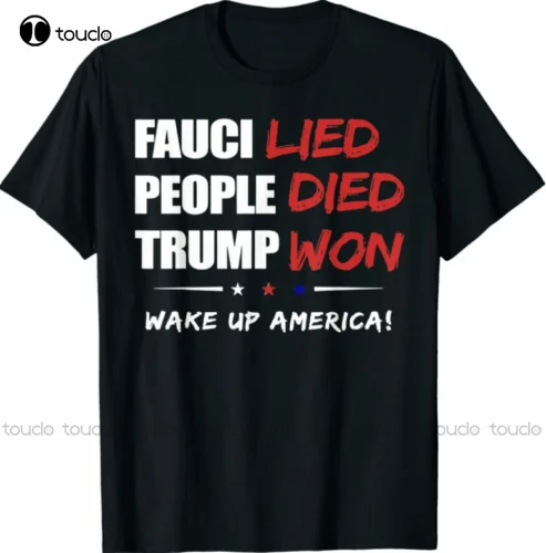 New Fauci Lied People Died Trump Won Wake Up America T-Shirt S 3Xl Cotton Tee Shirt Unisex
New Fauci Lied People Died Trump Won Wake Up America T-Shirt S 3Xl Cotton Tee Shirt Unisex