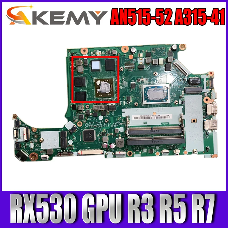 

A315-41 LA-G021P motherboard RX530 GPU R3 R5 R7 AMD CPU For Acer Nitro 5 AN515-52 A315-41 LA-G021P Laptop motherboard mainboard