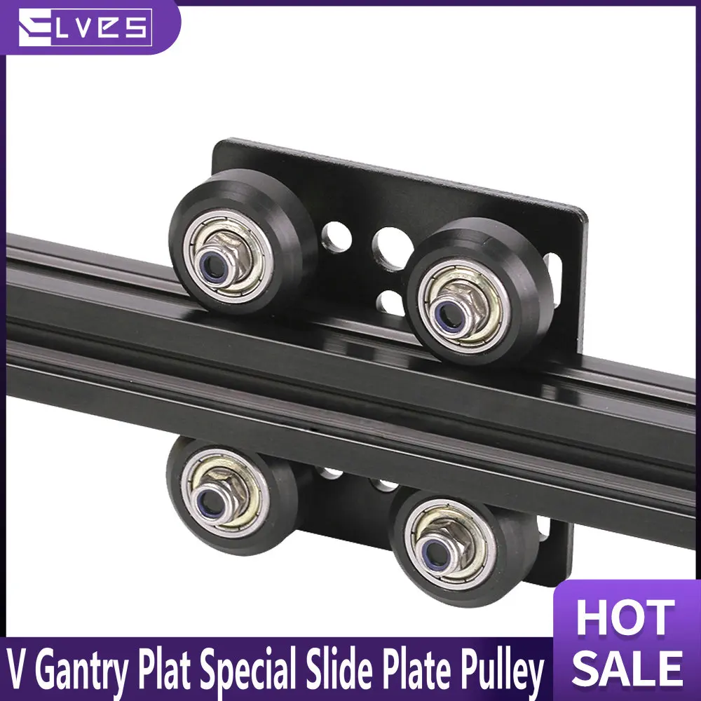 ELVES 1 Set V Gantry Plat Special Slide Plate Pulley with Black Wheels 3D Printer Parts for 2020 V-slot Aluminum Profiles
ELVES 1 Set V Gantry Plat Special Slide Plate Pulley with Black Wheels 3D Printer Parts for 2020 V-slot Aluminum Profiles
