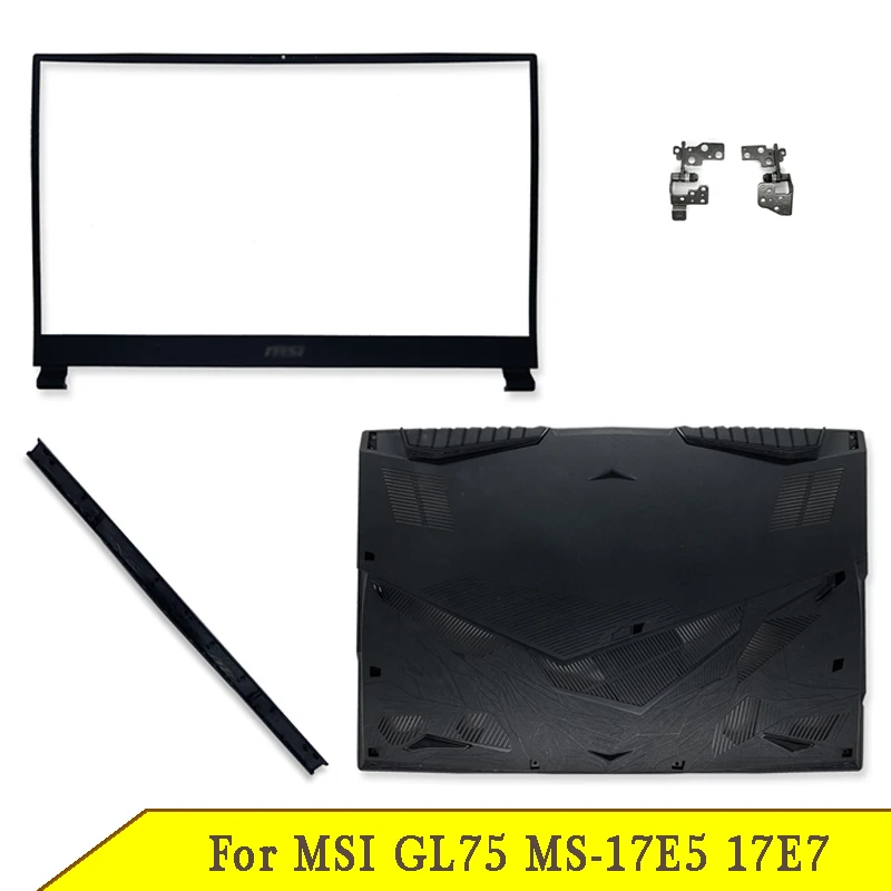 New Bottom Case For MSI GL75 MS-17E5 MS-17E7 Laptop LCD Cover Front Bezel Hinges Hinge Cover B D Shell 
New Bottom Case For MSI GL75 MS-17E5 MS-17E7 Laptop LCD Cover Front Bezel Hinges Hinge Cover B D Shell