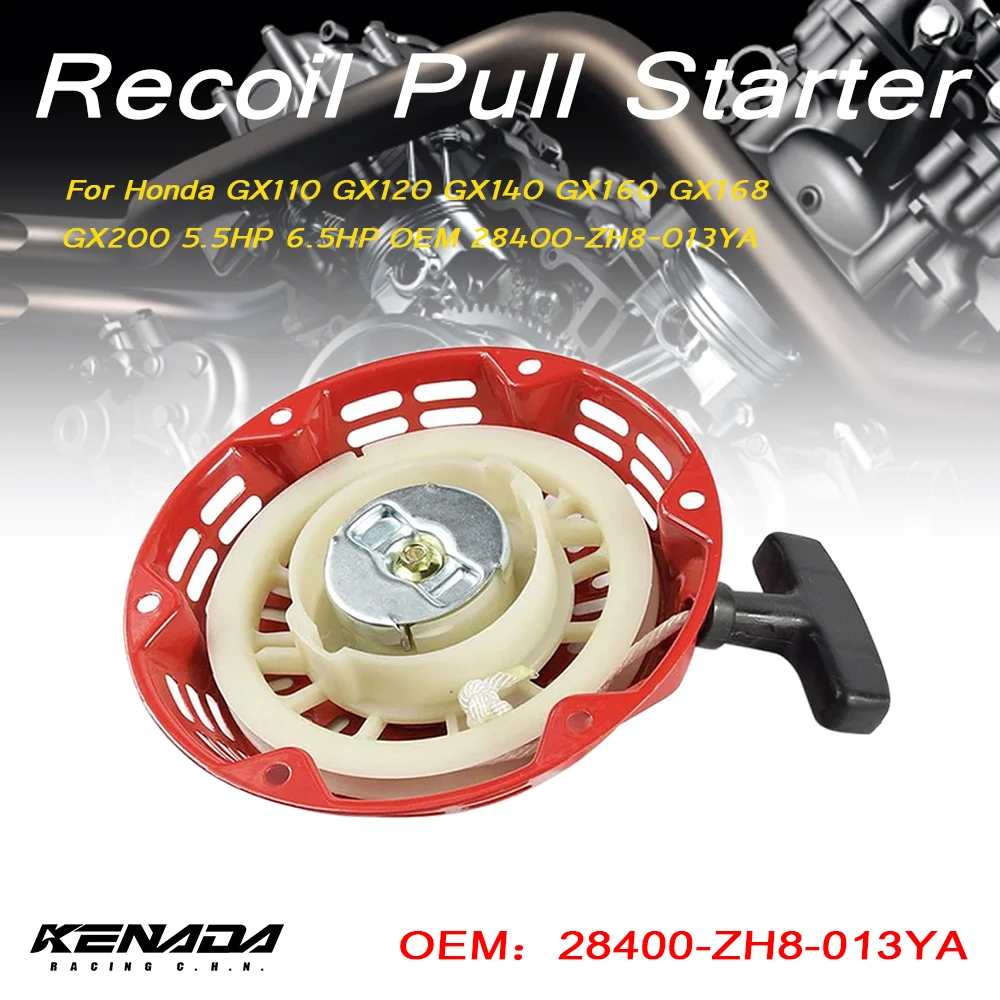 Fit For Honda GX110 GX120 GX140 GX160 GX168 GX200 5.5HP 6.5HP OEM 28400-ZH8-013YA Recoil Pull Start Starter Assembly
Fit For Honda GX110 GX120 GX140 GX160 GX168 GX200 5.5HP 6.5HP OEM 28400-ZH8-013YA Recoil Pull Start Starter Assembly