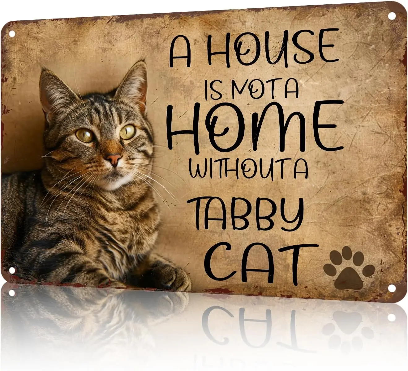 Ct Sgn Syng House s Not Home Wthout Tbby Gft For Lovers Frends Prents 8x12 nch