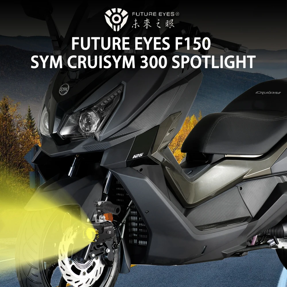 Future Eyes F150 for SYM CRUISYM 300 Street Lights Motorcycle Tuning Accessories Auxiliary Lights LED Spotlights
Future Eyes F150 for SYM CRUISYM 300 Street Lights Motorcycle Tuning Accessories Auxiliary Lights LED Spotlights
