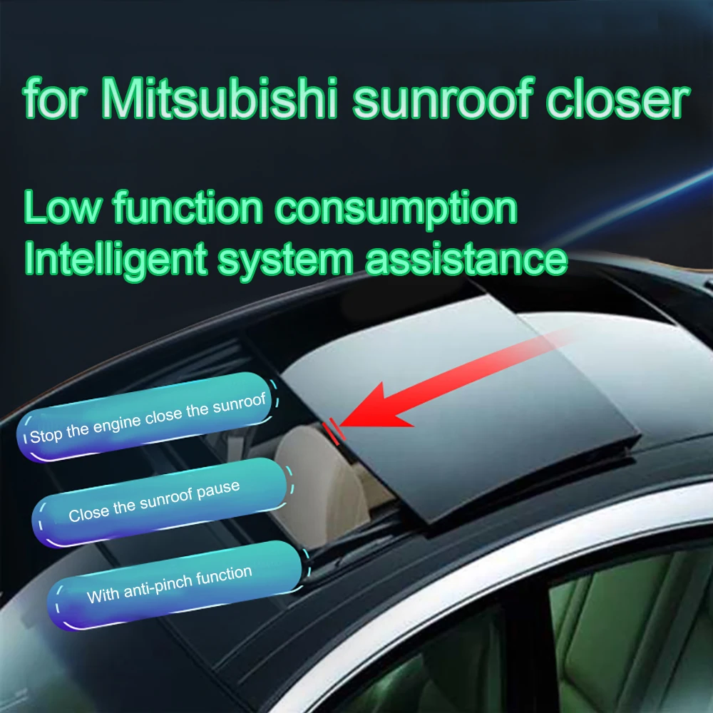 Car Roof Closer Sunroof Automatic Closeer Flameout Close Window with Anti-pinch for Mitsubishi Outlander 2013-2019 Eclipse Cross
Car Roof Closer Sunroof Automatic Closeer Flameout Close Window with Anti-pinch for Mitsubishi Outlander 2013-2019 Eclipse Cross