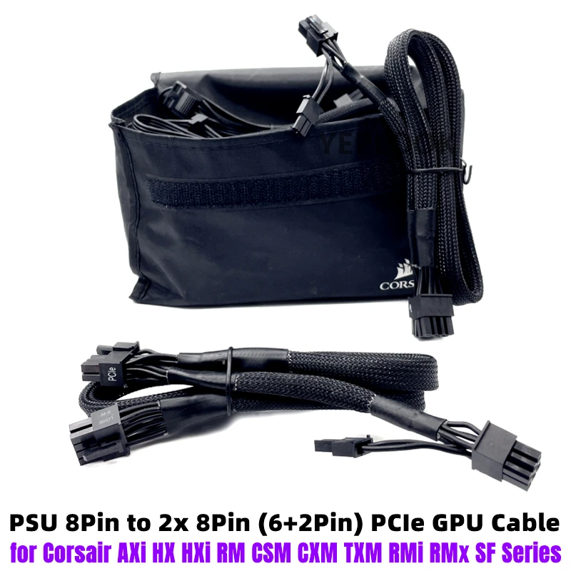 Original Corsair PSU 8Pin to PCIe Dual 8Pin 6+2Pin GPU Power Cable Net 18AWG for CX850M CX750M CX600M CX500M CX430M Series PSU
Original Corsair PSU 8Pin to PCIe Dual 8Pin 6+2Pin GPU Power Cable Net 18AWG for CX850M CX750M CX600M CX500M CX430M Series PSU