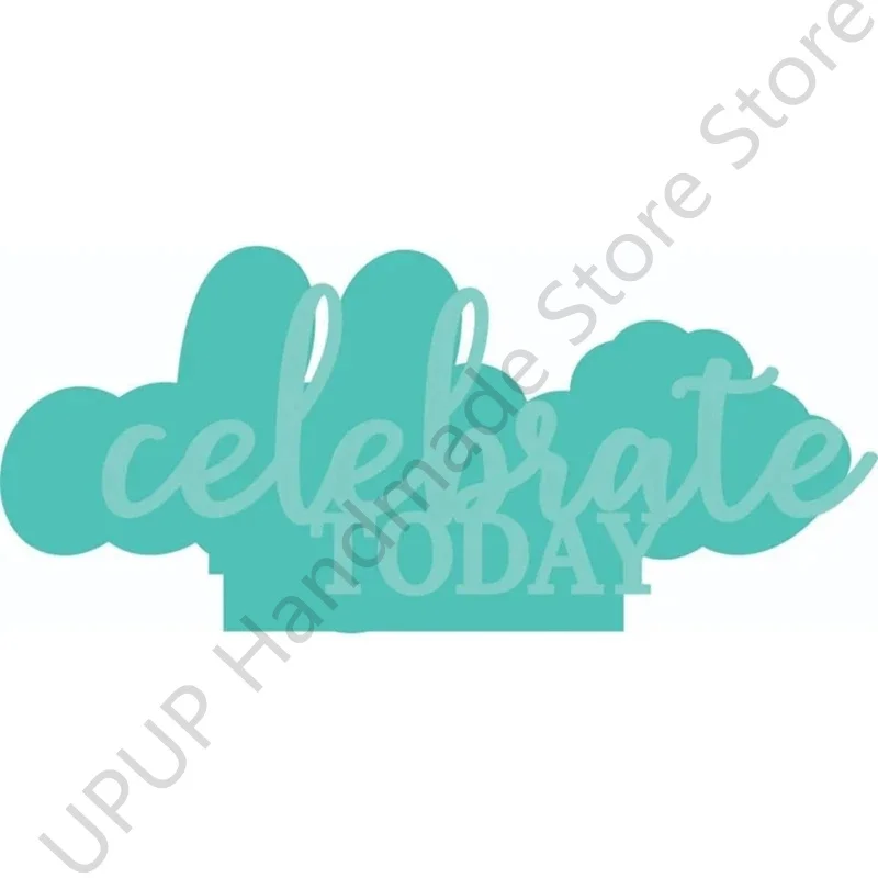 Celebrate Today Words Cutting Dies For DIY Scrapbooking Decoration Embossing Craft Supplies Stencils 2022 New No Clear Stamps
Celebrate Today Words Cutting Dies For DIY Scrapbooking Decoration Embossing Craft Supplies Stencils 2022 New No Clear Stamps