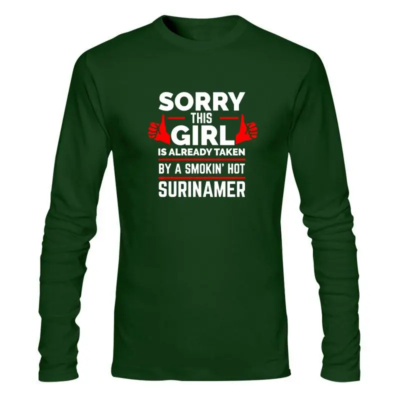 

Man Clothing New Knitted Sorry Girl Already Taken By Hot Surinamer Suriname Tshirt Men Cotton Women Tshirts Fitness Homme