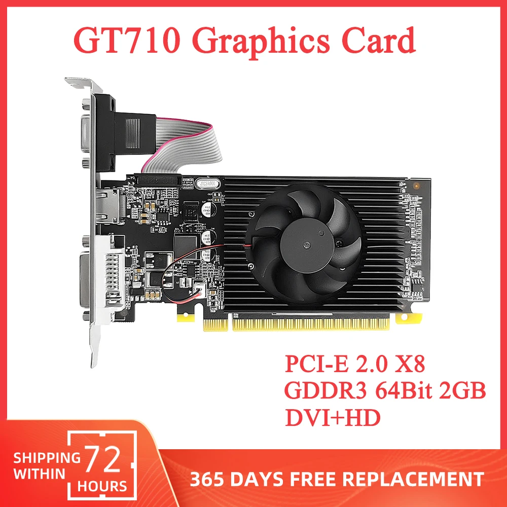 

GT710 Graphics Card PCIE PCI-E X8 2.0 2GB GDDR3 64 Bit HD DVI Interface Video Cards for NVIDIA GeForce GT 710 64Bit