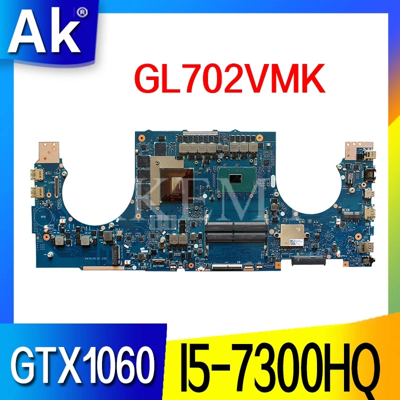 For ASUS ROG GL702VMK GL702VML GL702VM Laotop Mainboard GL702VMK Motherboard with I5-7300HQ GTX 1060M Video card
For ASUS ROG GL702VMK GL702VML GL702VM Laotop Mainboard GL702VMK Motherboard with I5-7300HQ GTX 1060M Video card