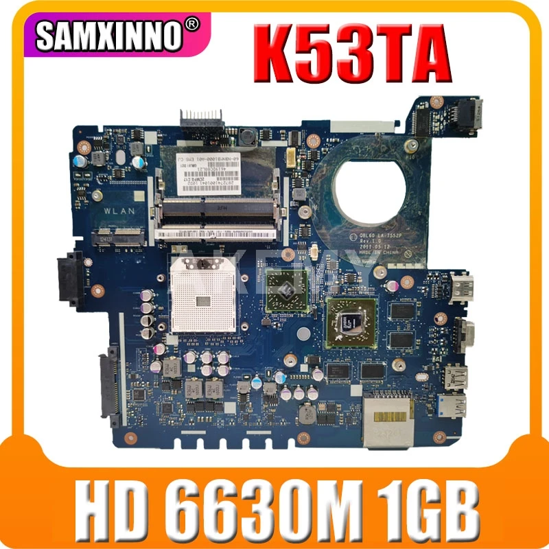 SAMXINNO K53TA Laptop motherboard For ASUS K53TA K53TK X53T Mainboard QBL60 LA-7552P 216-0810005 HD 6630M 1GB
SAMXINNO K53TA Laptop motherboard For ASUS K53TA K53TK X53T Mainboard QBL60 LA-7552P 216-0810005 HD 6630M 1GB