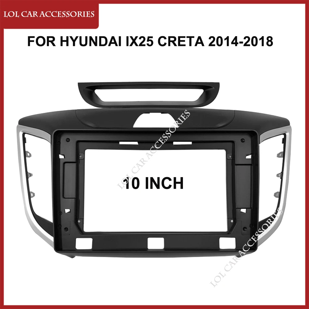 LCA 10 Inch For HYUNDAI IX25 Creta 2014-2018 Car Radio Android MP5 Player Panel Casing Frame Head Unit Fascia Stereo Dash Cover
LCA 10 Inch For HYUNDAI IX25 Creta 2014-2018 Car Radio Android MP5 Player Panel Casing Frame Head Unit Fascia Stereo Dash Cover