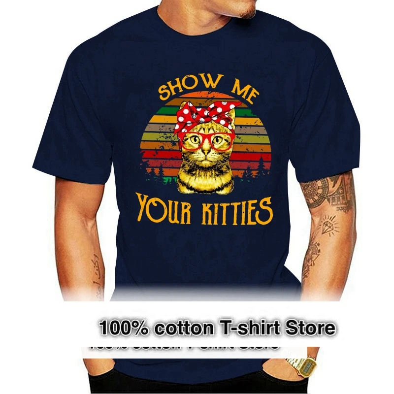 Show Me Your Kitties Vintage Funny Lovers Tshirt Tee Shirt Homme Customized Tee Shirt
Show Me Your Kitties Vintage Funny Lovers Tshirt Tee Shirt Homme Customized Tee Shirt