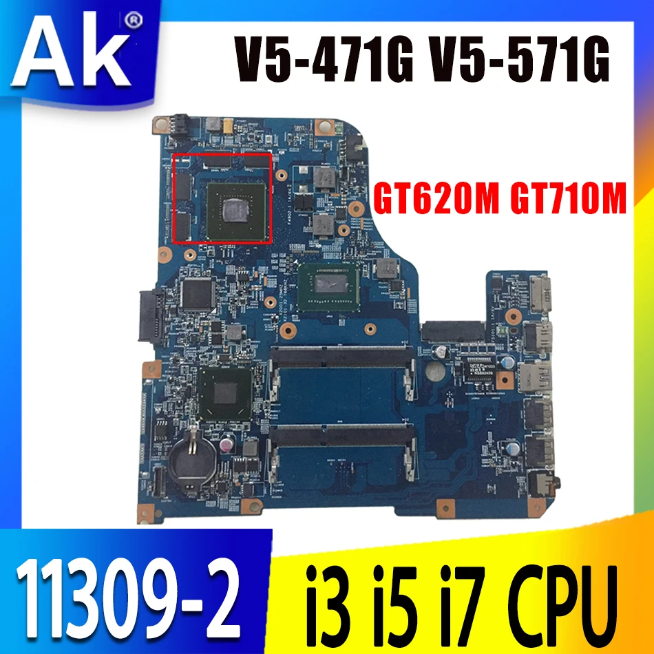 Материнская плата 11309-2 для ACER V5-431 V5-471G, материнская плата для ноутбука с i3, i5, i7, процессор 3-го поколения, GPU GT620M, GT710M, DDR3 
Материнская плата 11309-2 для ACER V5-431 V5-471G, материнская плата для ноутбука с i3, i5, i7, процессор 3-го поколения, GPU GT620M, GT710M, DDR3