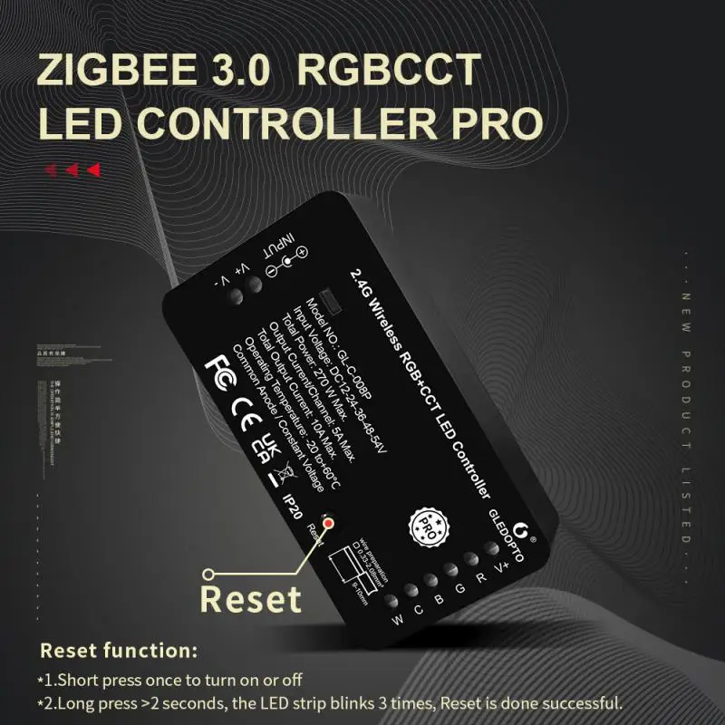 Zigbee 3.0 Reset Button Smart LED Strip Controller RGBCCT Work with Tuya SmartThings App Alexa RF Remote Control
Zigbee 3.0 Reset Button Smart LED Strip Controller RGBCCT Work with Tuya SmartThings App Alexa RF Remote Control