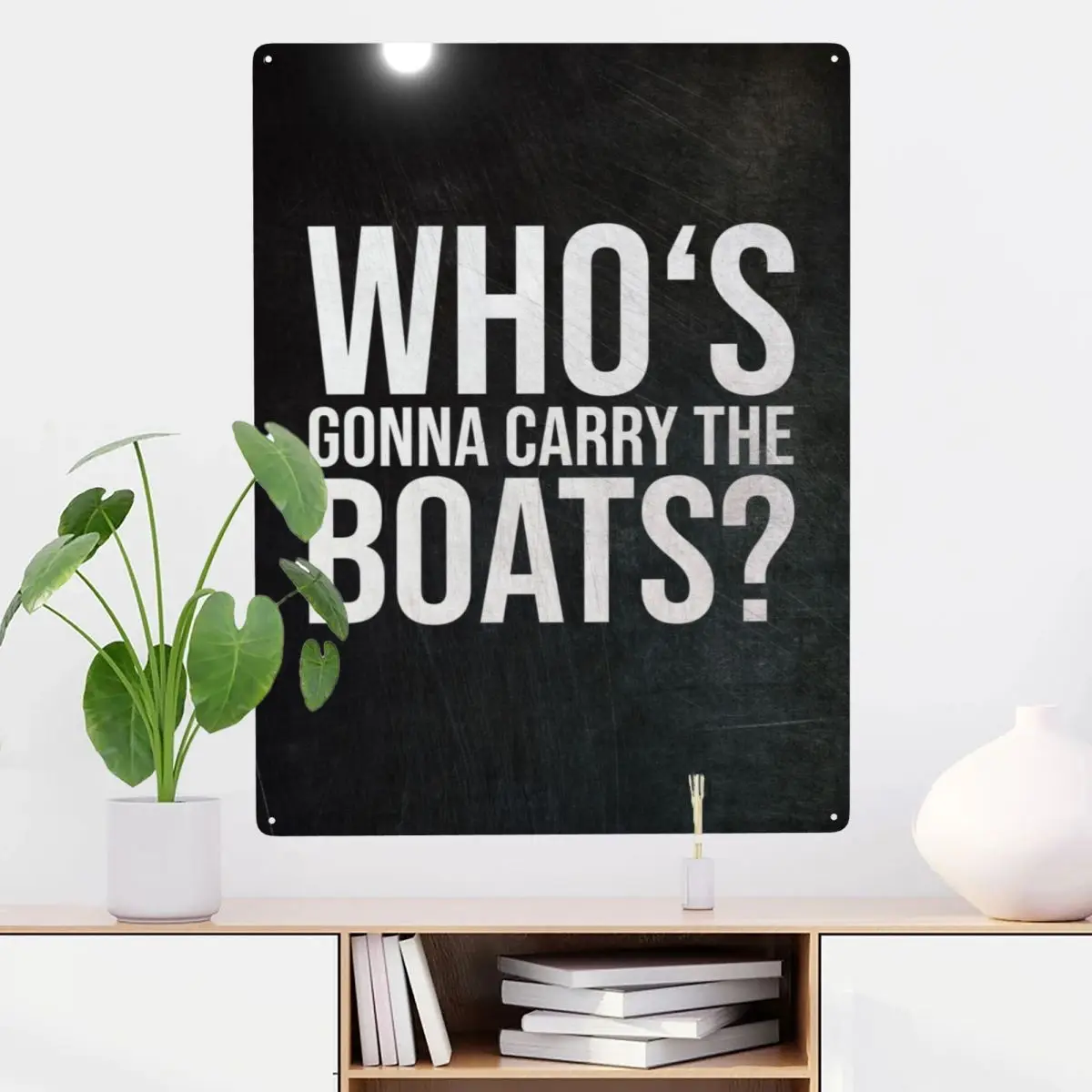 Whos Gonna Carry The Boats Metal Tin Sign Decor Tinplate Not Easy Deform Beautiful Decor Festivals
Whos Gonna Carry The Boats Metal Tin Sign Decor Tinplate Not Easy Deform Beautiful Decor Festivals