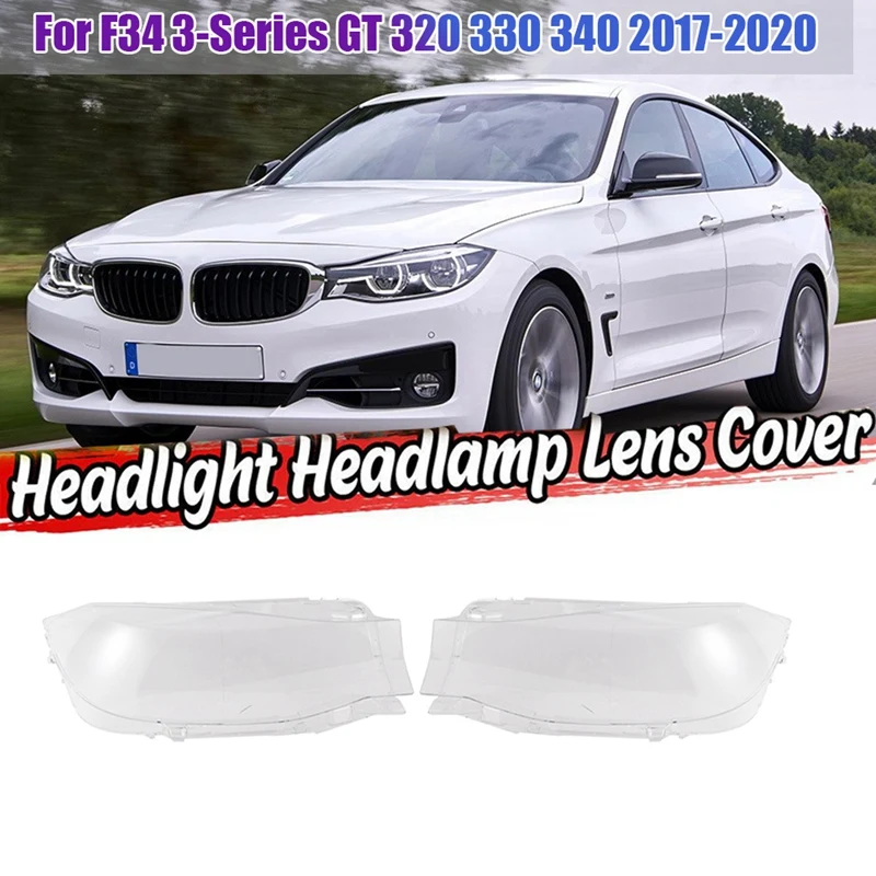 LH&RH for BMW F34 3-Series GT 320 330 340 2017-2020 Car Headlight Lens Cover Lamp Shade Lens Headlight Shell Cover
LH&RH for BMW F34 3-Series GT 320 330 340 2017-2020 Car Headlight Lens Cover Lamp Shade Lens Headlight Shell Cover