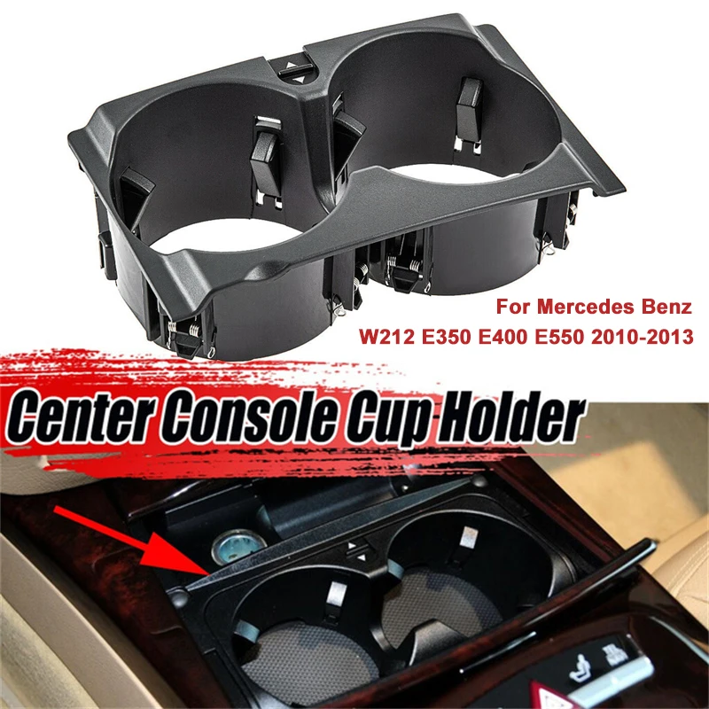 1PC Car Cup Holder Center Console Drinks Holder for Mercedes Benz W212 E350 E400 E550 2010-2013
1PC Car Cup Holder Center Console Drinks Holder for Mercedes Benz W212 E350 E400 E550 2010-2013