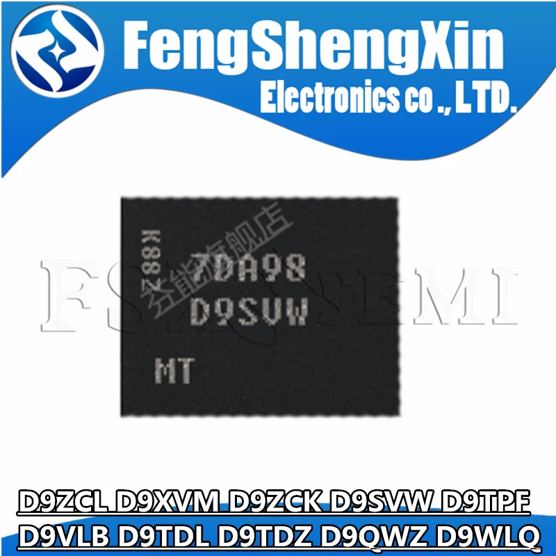 1pcs D9ZCL D9XVM D9ZCK D9SVW D9TPF D9VLB D9TDL D9TDZ D9QWZ D9WLQ memory Chips MT53E2G32D4NQ-046 WT:A K3LK6K60BM-BGCP
1pcs D9ZCL D9XVM D9ZCK D9SVW D9TPF D9VLB D9TDL D9TDZ D9QWZ D9WLQ memory Chips MT53E2G32D4NQ-046 WT:A K3LK6K60BM-BGCP