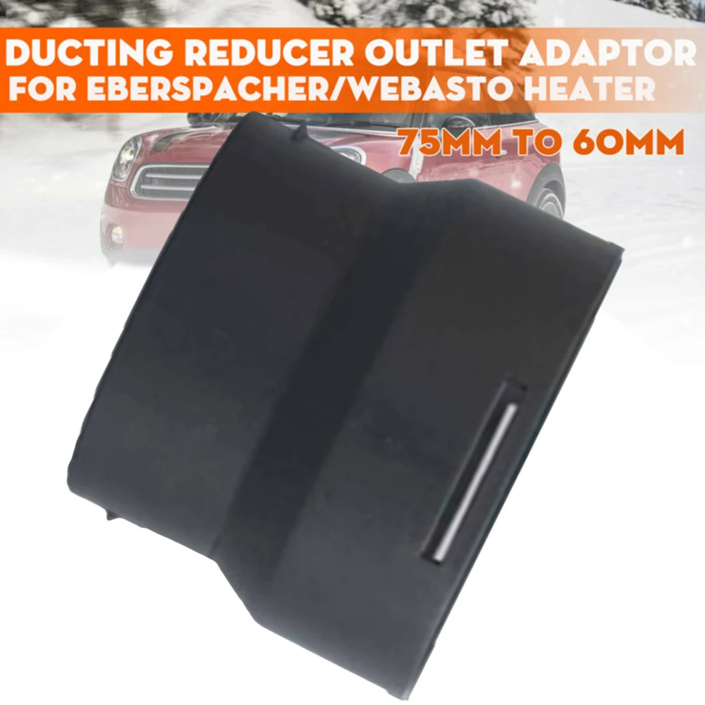 1pcs Universal 75mm To 60mm Ducting Reducer Outlet Adaptor Converter For Webasto Diesel Heater Accessories
1pcs Universal 75mm To 60mm Ducting Reducer Outlet Adaptor Converter For Webasto Diesel Heater Accessories