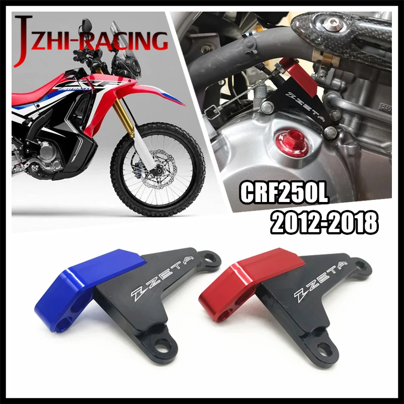 NEW FOR HONDA CRF250L 2012-2018 Motorcycle Accessories CNC Clutch Line Bracket
NEW FOR HONDA CRF250L 2012-2018 Motorcycle Accessories CNC Clutch Line Bracket