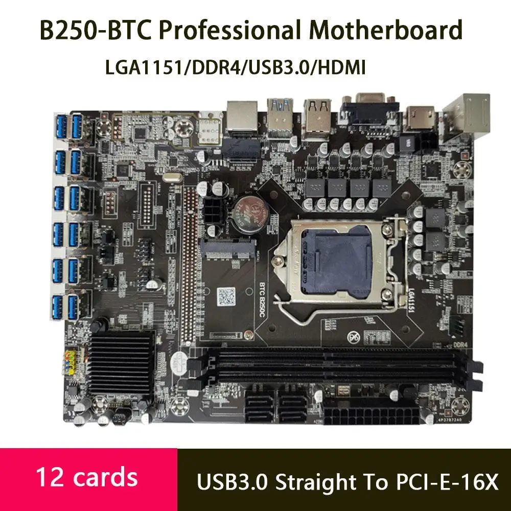 New BTC-B250 Mining Motherboard 12xUSB 3.0 To PCI-E 16X Graphics Card Slot DDR4 Max Miner Mainboard LGA 1151 Support I6 I7 CPU
New BTC-B250 Mining Motherboard 12xUSB 3.0 To PCI-E 16X Graphics Card Slot DDR4 Max Miner Mainboard LGA 1151 Support I6 I7 CPU
