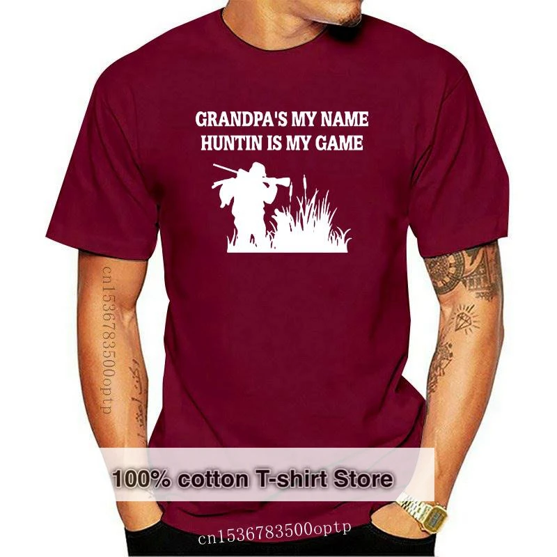 New 2021 arrived summer style cotton men t shirt Grandpa's My Name Huntin Is My Game | Funny T-shirt fashion cool tees and tops 
New 2021 arrived summer style cotton men t shirt Grandpa's My Name Huntin Is My Game | Funny T-shirt fashion cool tees and tops
