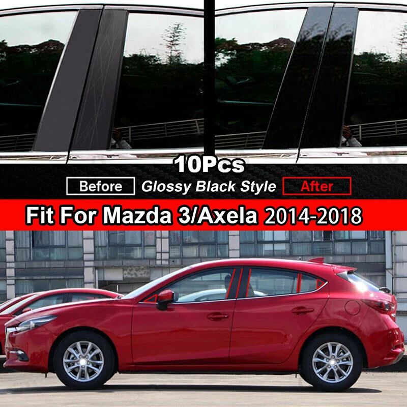 10Pcs/Set Glossy Black Door Window Pillar Post Cover Trim Pillar Molding Cover for Mazda 3/Axela 2014-2018 Car Stickers
10Pcs/Set Glossy Black Door Window Pillar Post Cover Trim Pillar Molding Cover for Mazda 3/Axela 2014-2018 Car Stickers