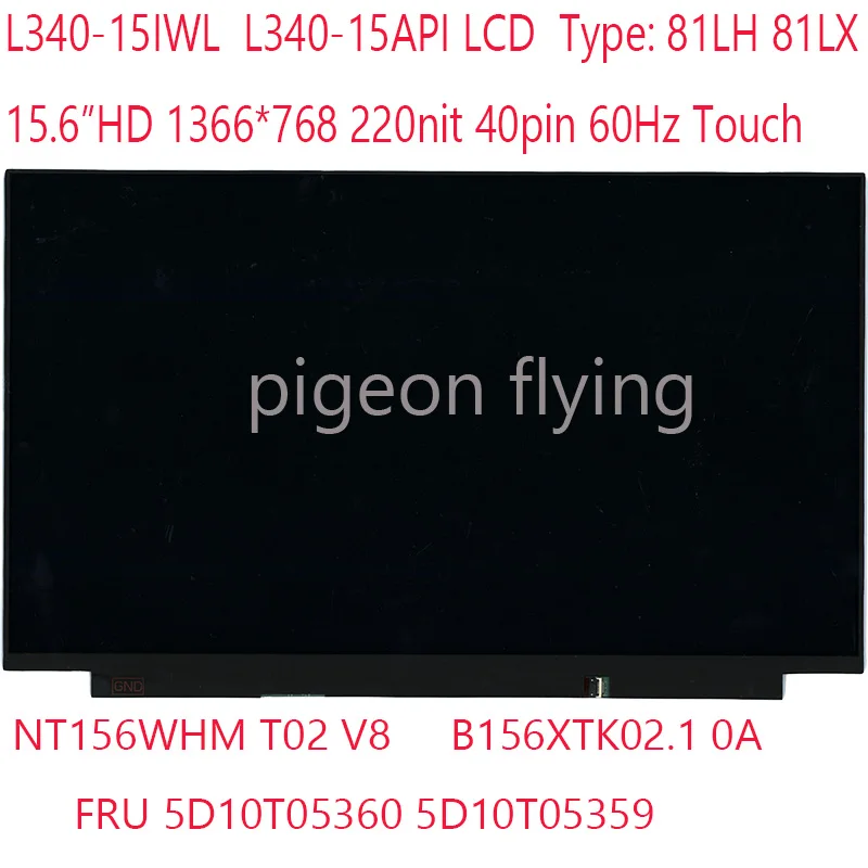 ЖК-дисплей L340 NT156WHM T02 B156XTK02.1 5D10T05360 5D10T05359 для ideapad L340-15IWL L340-15API LCD 81LH 81LX 15,6 "HD Touch 40Pin 60H
ЖК-дисплей L340 NT156WHM T02 B156XTK02.1 5D10T05360 5D10T05359 для ideapad L340-15IWL L340-15API LCD 81LH 81LX 15,6 "HD Touch 40Pin 60H