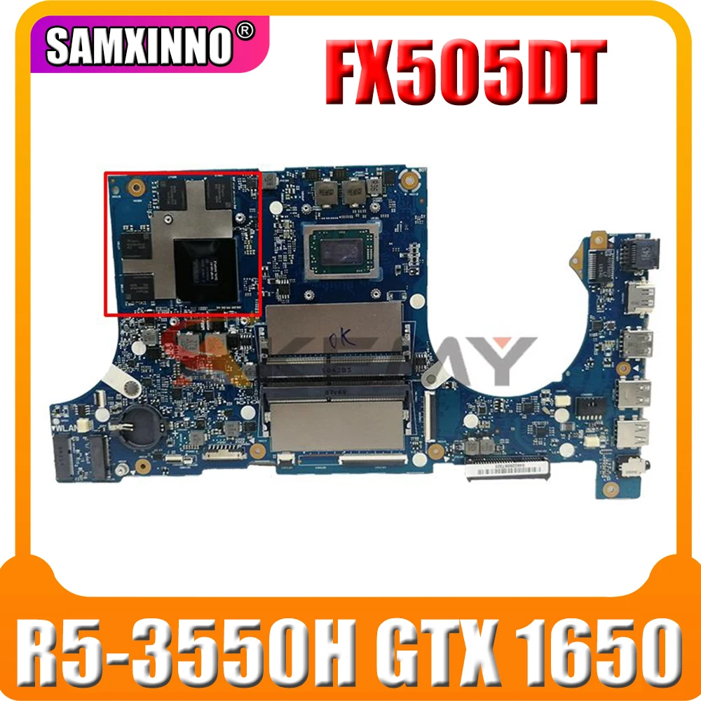 SAMXINNO Motherboards FX505DT Laptop motherboard For ASUS FX505DT FX95DT FX95D original mainboard GTX 1650 /V4G R5-3550H
SAMXINNO Motherboards FX505DT Laptop motherboard For ASUS FX505DT FX95DT FX95D original mainboard GTX 1650 /V4G R5-3550H