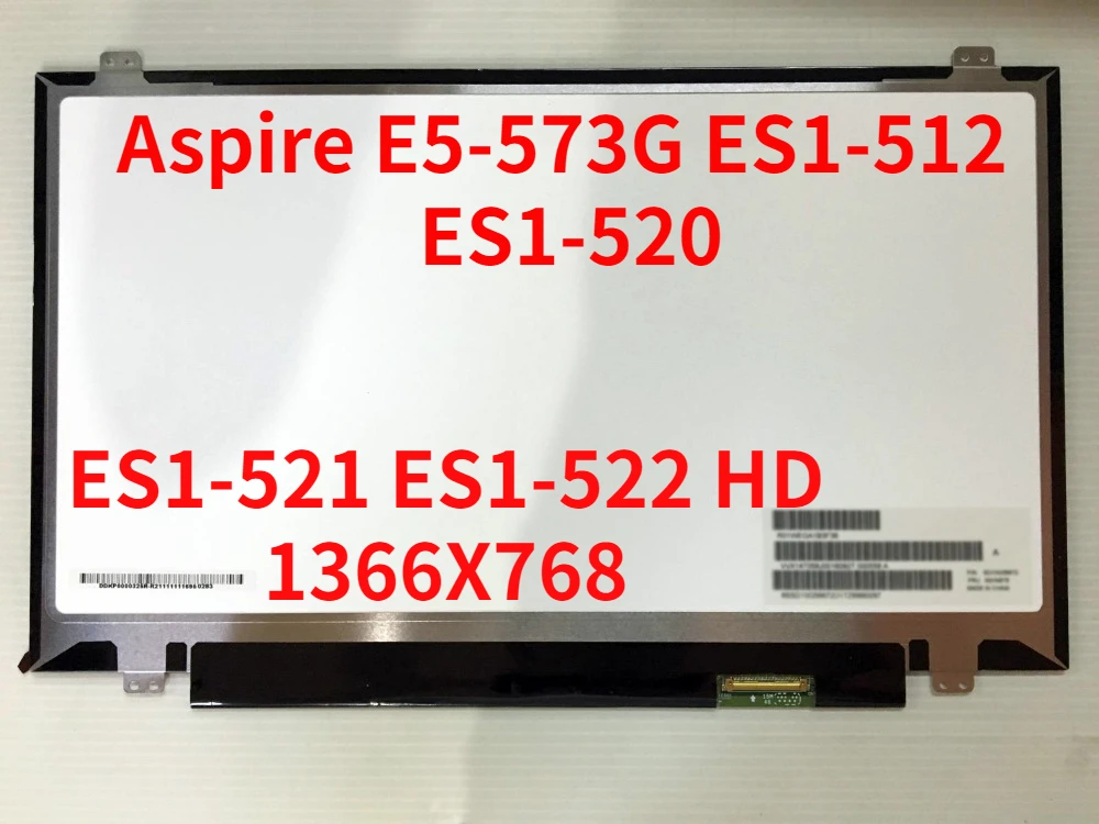 Деталь для замены ЖК-экрана 15,6 дюйма для Acer Aspire матрица ноутбука E5-573G ES1-512 HD 1366X768 eDP 
Деталь для замены ЖК-экрана 15,6 дюйма для Acer Aspire матрица ноутбука E5-573G ES1-512 HD 1366X768 eDP