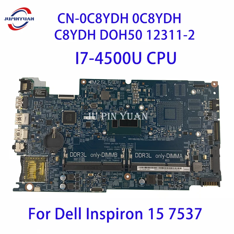 Материнская плата для ноутбука Dell Inspiron 15 12311, материнская плата C8YDH DOH50 7537-2 с процессором I7-4500U 100% протестирована
Материнская плата для ноутбука Dell Inspiron 15 12311, материнская плата C8YDH DOH50 7537-2 с процессором I7-4500U 100% протестирована