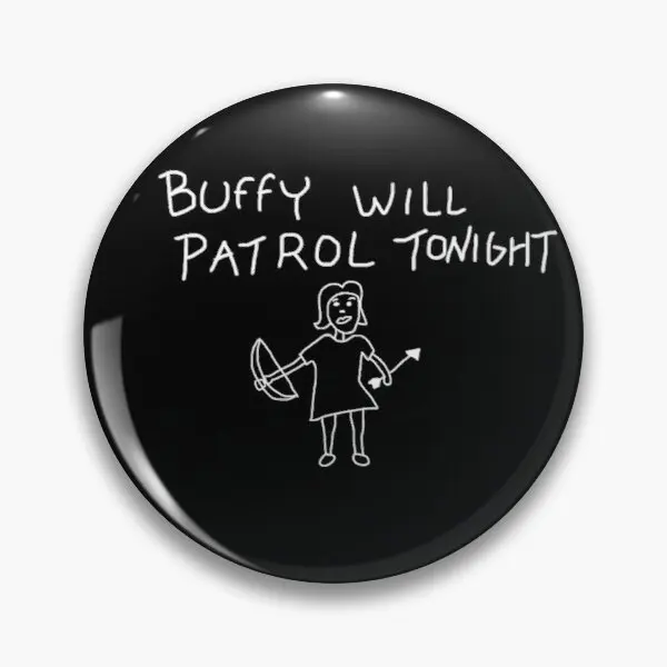 Buffy Will Patrol Tonight On Black Customizable Soft Button Pin Brooch Jewelry Cute Fashion Metal Women Gift Badge Hat
Buffy Will Patrol Tonight On Black Customizable Soft Button Pin Brooch Jewelry Cute Fashion Metal Women Gift Badge Hat