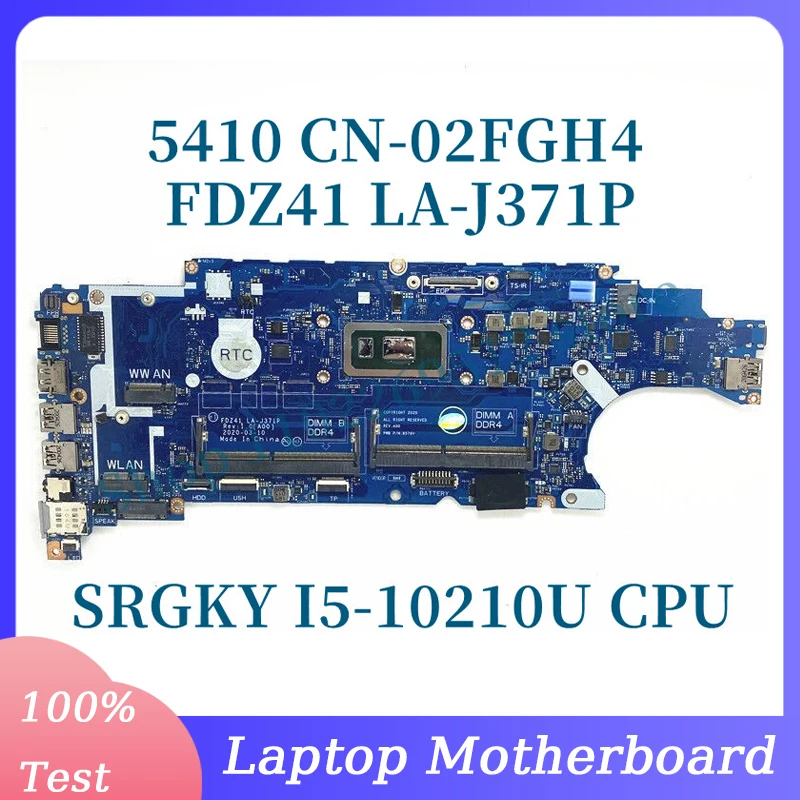 CN-02FGH4 02FGH4 2FGH4 With SRGKY I5-10210U CPU For Dell 5410 Laptop Motherboard FDZ41 LA-J371P 100%Full Tested Working Well
CN-02FGH4 02FGH4 2FGH4 With SRGKY I5-10210U CPU For Dell 5410 Laptop Motherboard FDZ41 LA-J371P 100%Full Tested Working Well