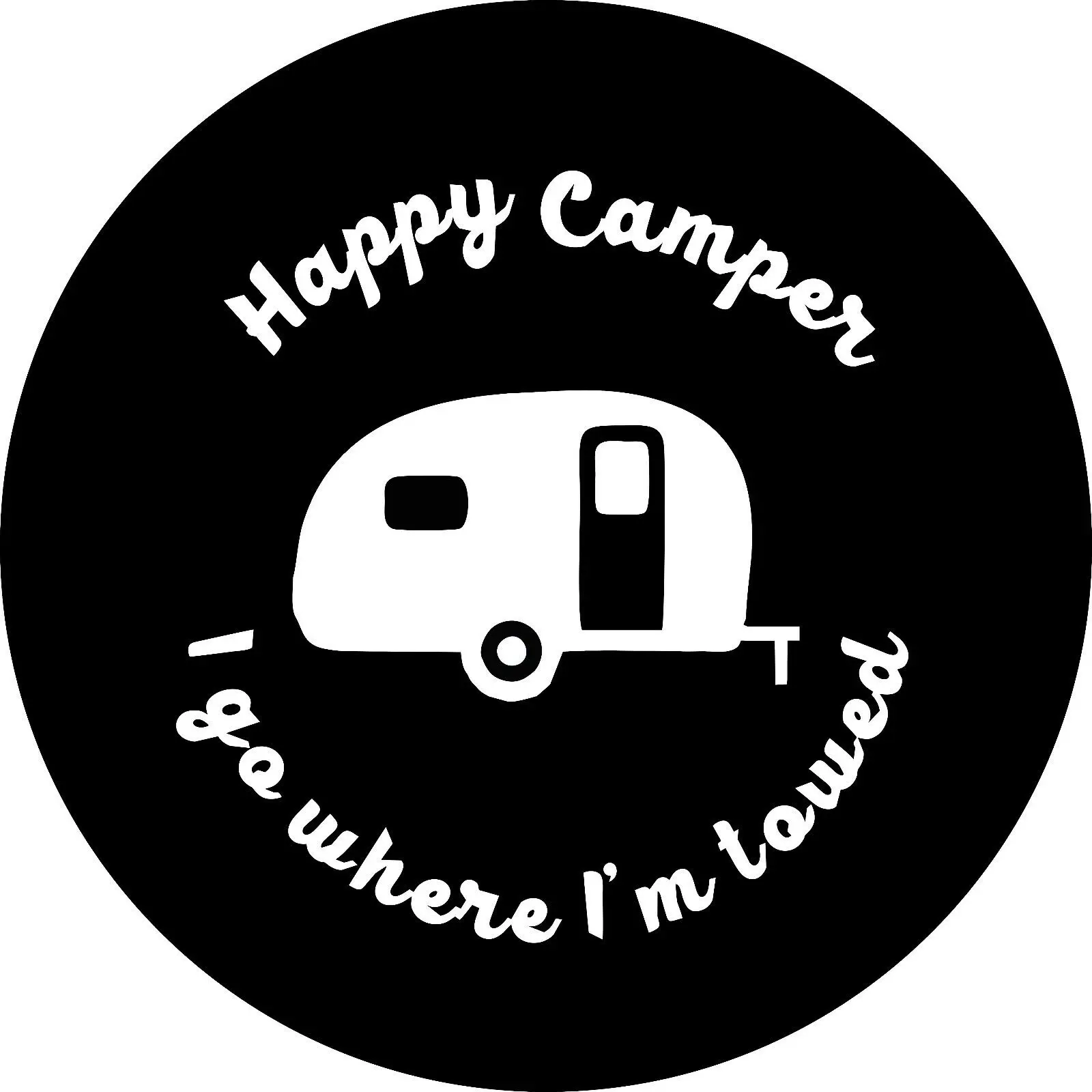 Happy Camper (white on blk) Spare Tire Cover ANY Size, ANY Vehicle,Trailer,RV
Happy Camper (white on blk) Spare Tire Cover ANY Size, ANY Vehicle,Trailer,RV