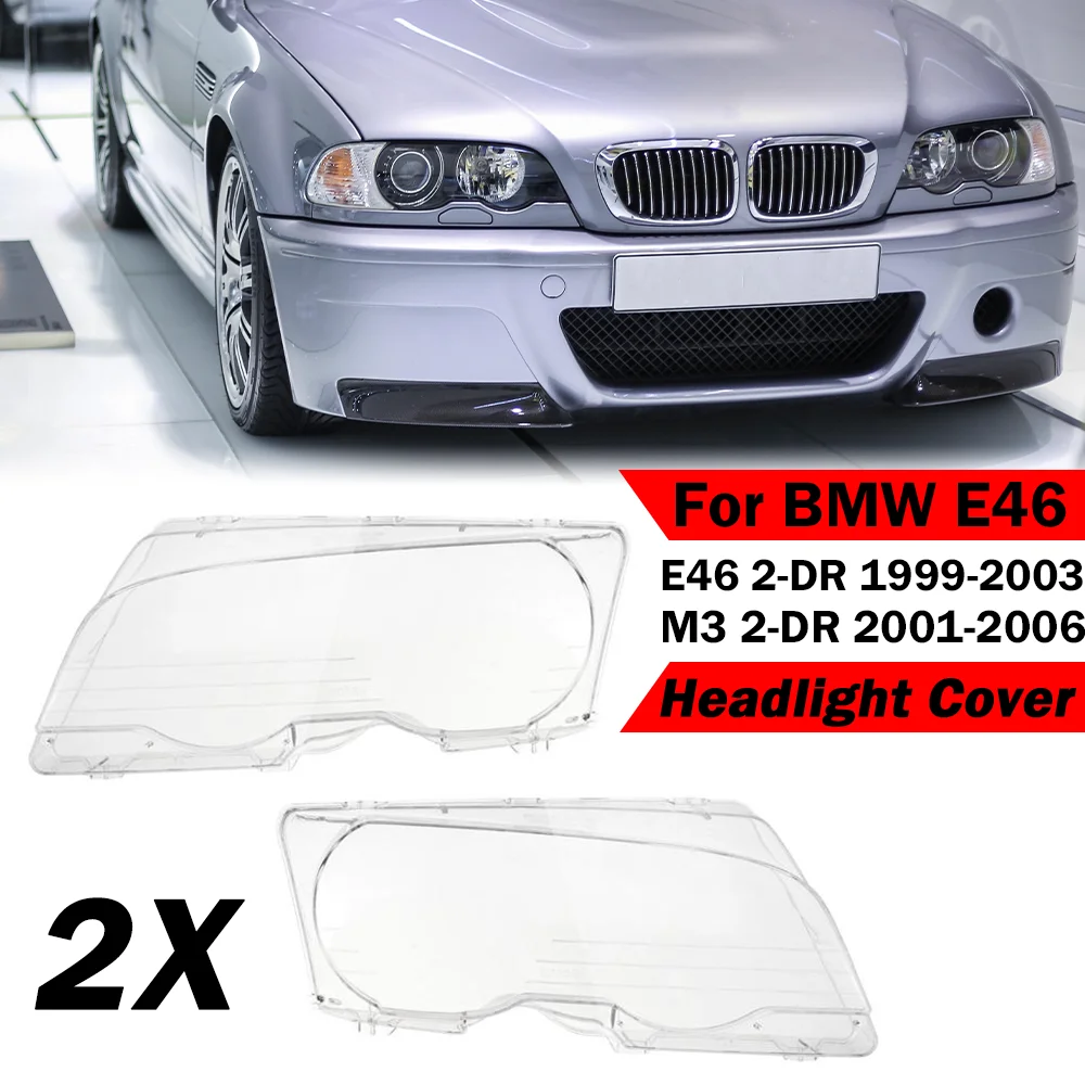 Headlight Clear Lens Cover Lampshade Headlamp Clear Shell For BMW 3 Series E46 2DR 1999-2003 M3 2001-2006 Car Accessories
Headlight Clear Lens Cover Lampshade Headlamp Clear Shell For BMW 3 Series E46 2DR 1999-2003 M3 2001-2006 Car Accessories