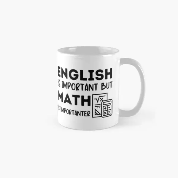 

English Is Important But Math Is Importa Mug Image Drinkware Design Handle Round Cup Coffee Simple Picture Printed Gifts Tea
