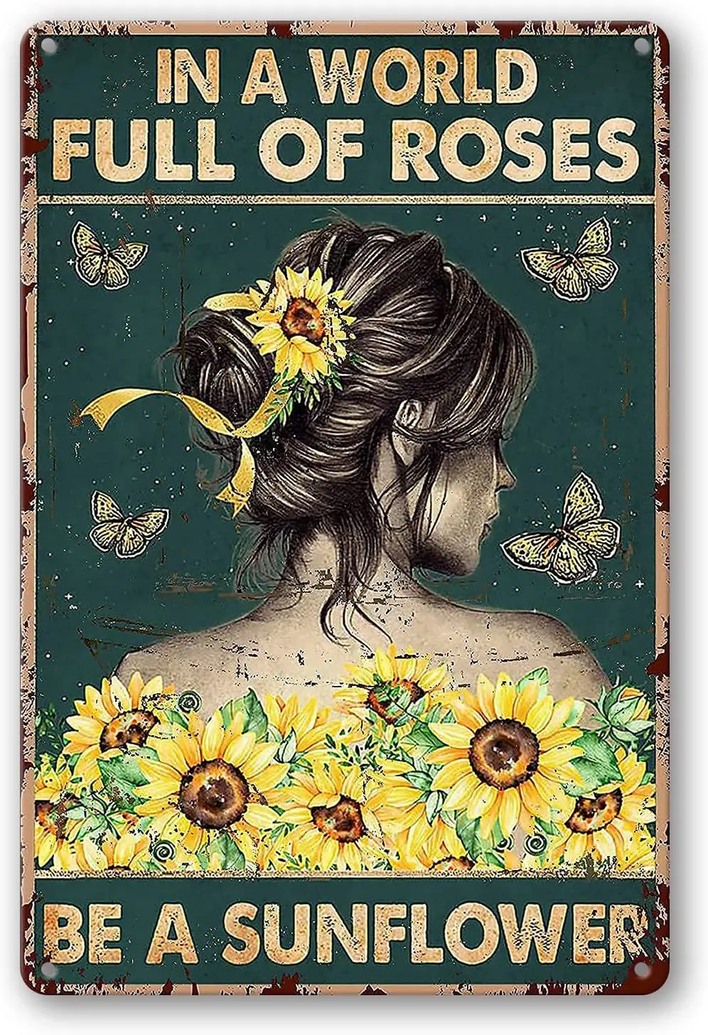 In A World Full of Roses Be A Sunflower, Vintage Retro Metal Tin Sign Pub Bar Man Cave Club Cafe Home Wall Art Decoration
In A World Full of Roses Be A Sunflower, Vintage Retro Metal Tin Sign Pub Bar Man Cave Club Cafe Home Wall Art Decoration