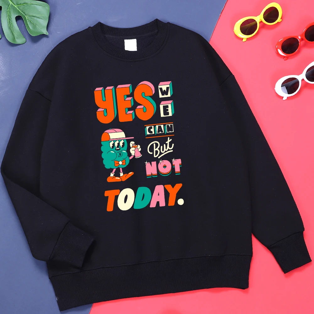 Yes We Can But Not Today Clothing For Men Classic Comfortable Hoodies Outdoor Oversize Clothes Round Neck Quality Hoodie Men
Yes We Can But Not Today Clothing For Men Classic Comfortable Hoodies Outdoor Oversize Clothes Round Neck Quality Hoodie Men